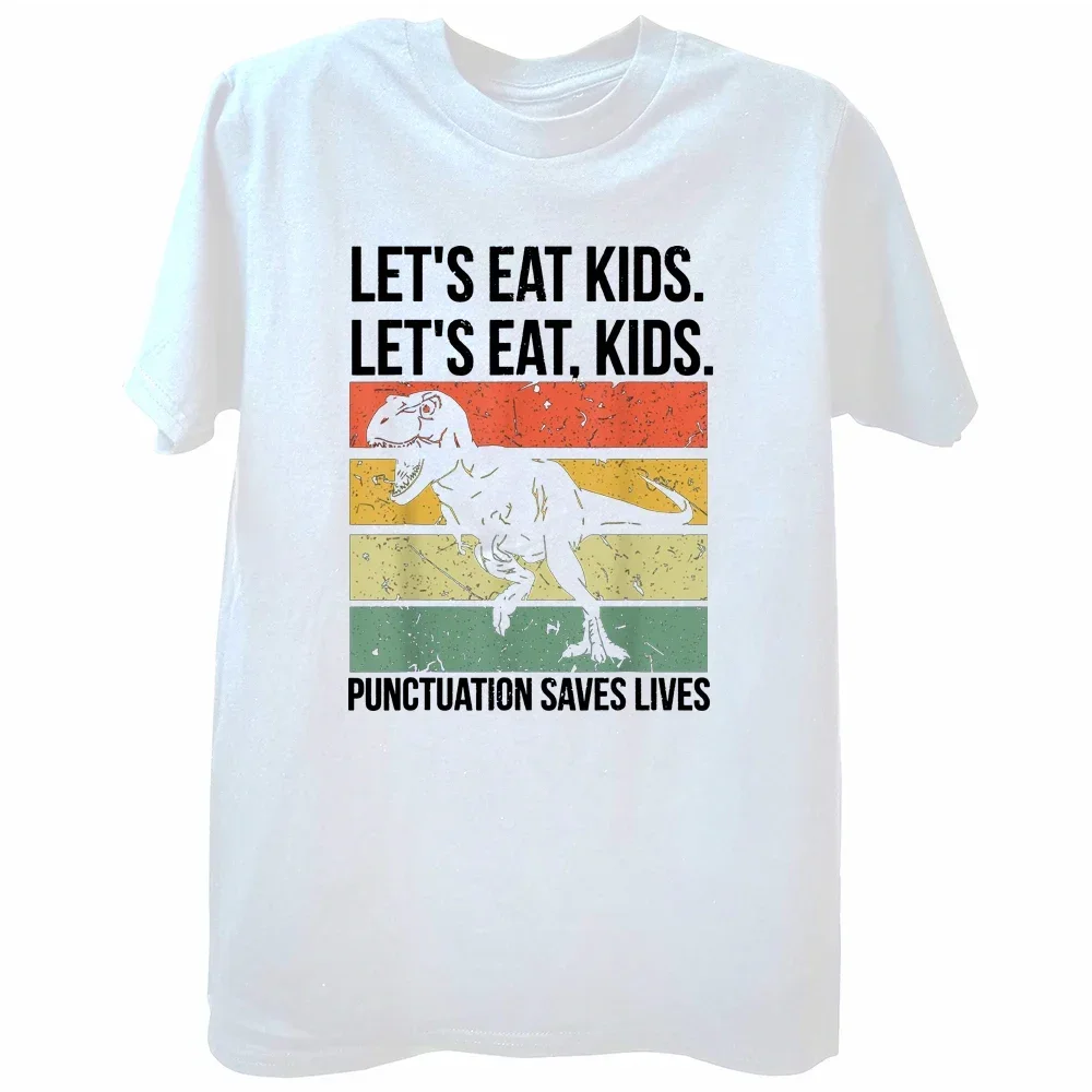 Funny Let's Eat Kids Punctuation Saves Lives Grammar T Shirts Graphic Cotton Streetwear Short Sleeve Birthday Gifts T-shirt 2024