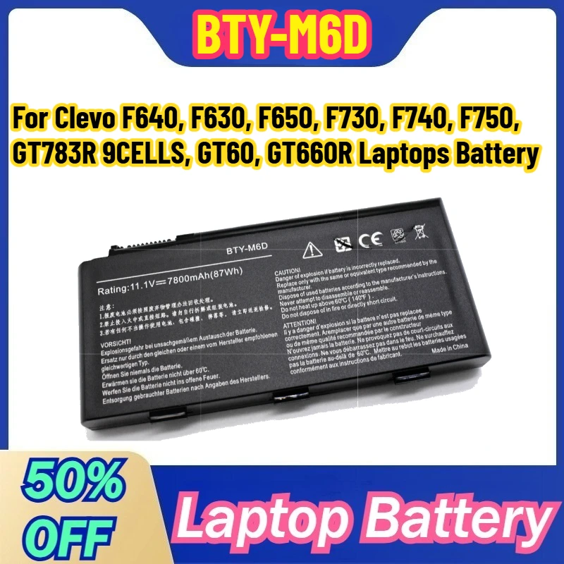 

High-quality BTY-M6D Laptop Battery for Clevo F640, F630, F650, F730, F740, F750, GT783R 9CELLS, GT60, GT660R Laptops Battery