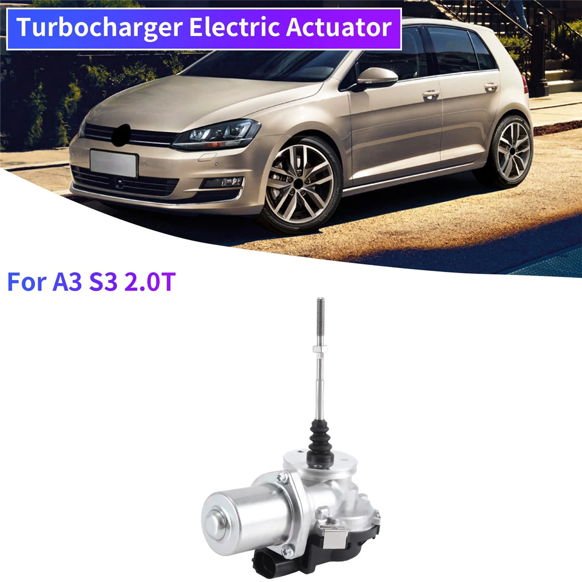 06K145614G Car Turbocharger Electric Actuator Fit for VW Golf Jetta Audi A3 S3 2.0T