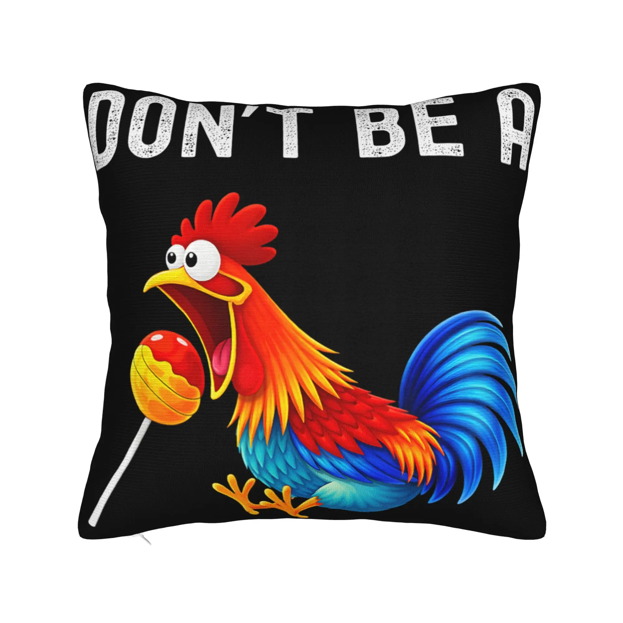 Don't Be A Sucker Funny Chicken Meme Pillowcases Product Soft Cushion Cover Decorations  Pillow Case Cover Home Multiple Sizes