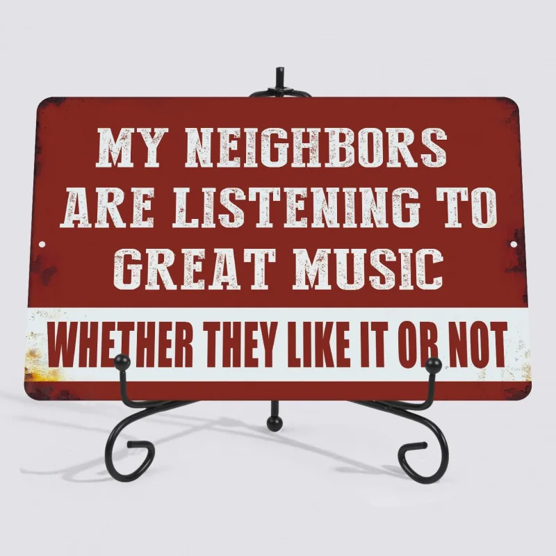 Retro men's humorous satirical music logo 30x20x2cm, outdoor and indoor. My neighbor is listening to wonderful music