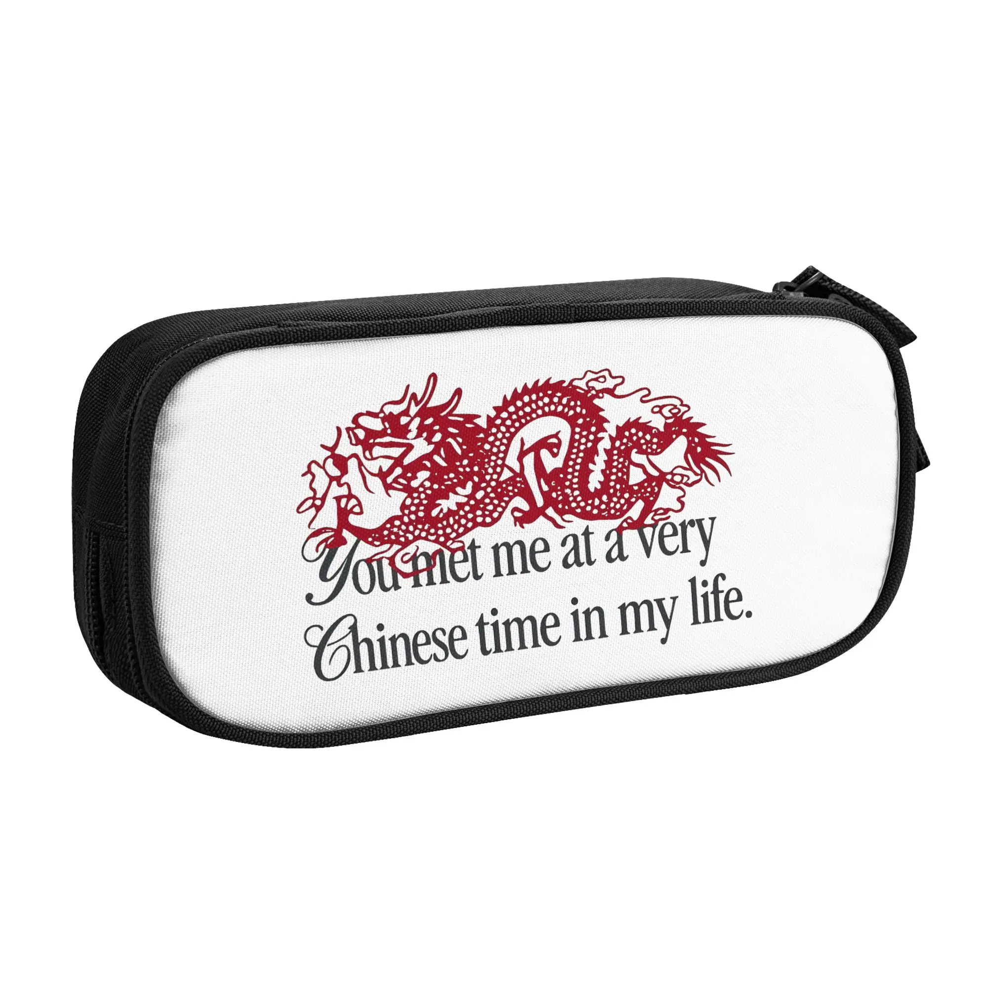 Red Dragon You Met Me At A Very Chinese Time In My Life Pencil Cases Fun Pen Bag Kids Big Capacity Supplies Zipper Pencil Pouch
