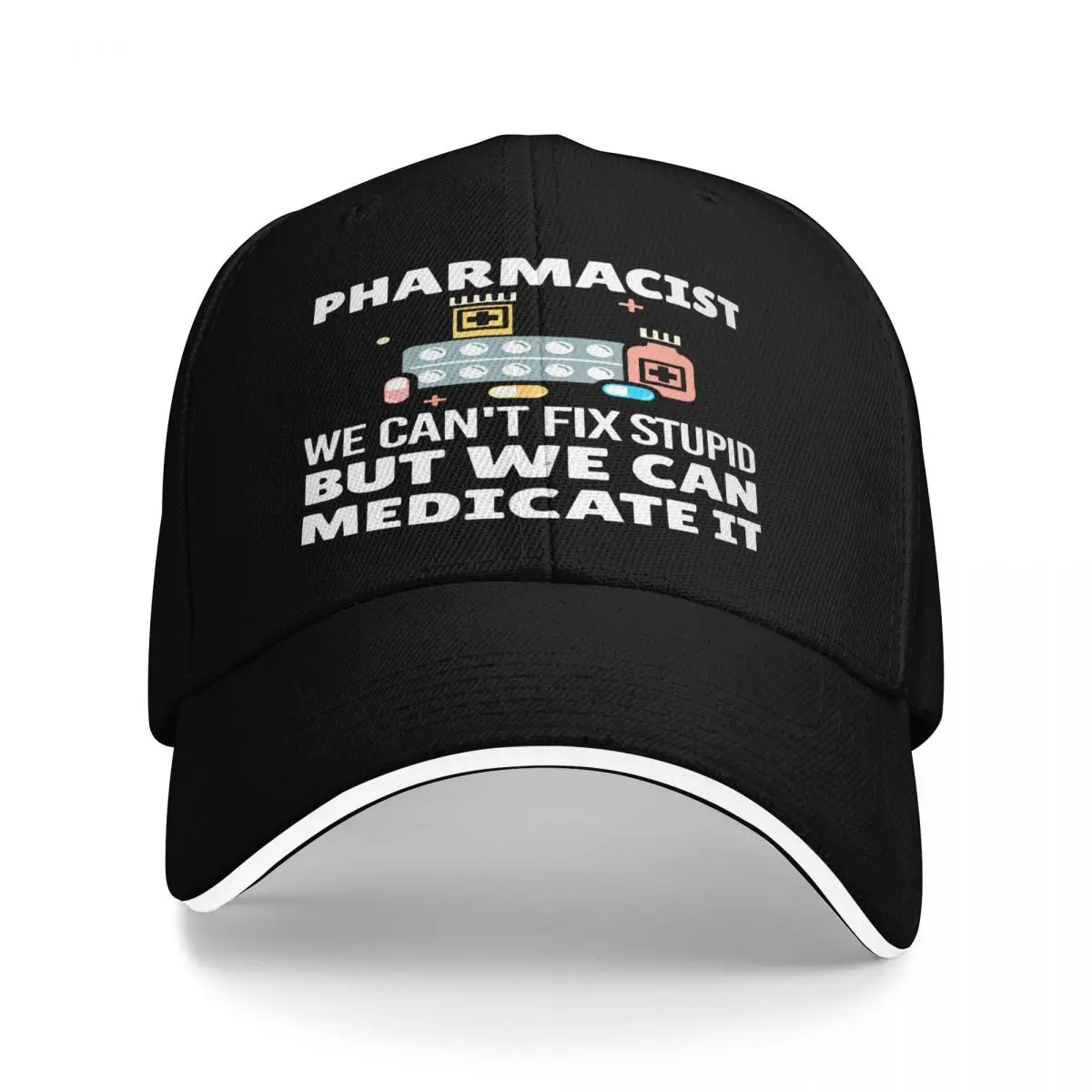 Pharmacist We Cant Fix Stupid Hat Men's Cap Cap For Women Cap Man Summer Man Hat Baseball Cap