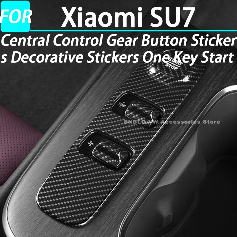 Car Central Control Gear Button Stickers Decorative Stickers One Key Start for Xiaomi SU7 Interior Accessories 2025 2026
