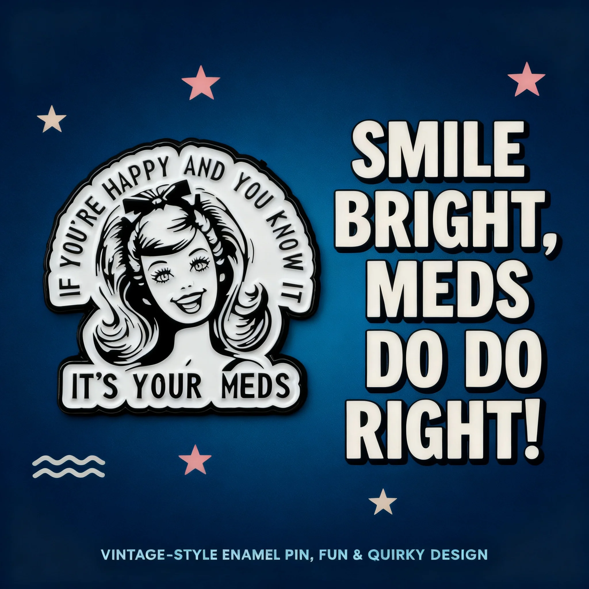 

IT'S YOUR MEDS Enamel Pin Badge Cartoon Brooches for Backpack Hat Lapel Jackets Cosplay Accessories Friends Gift Toys