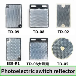 Photoelectric switch reflector reflector TD-08 09 02 05 sensor size honeycomb feedback reflector