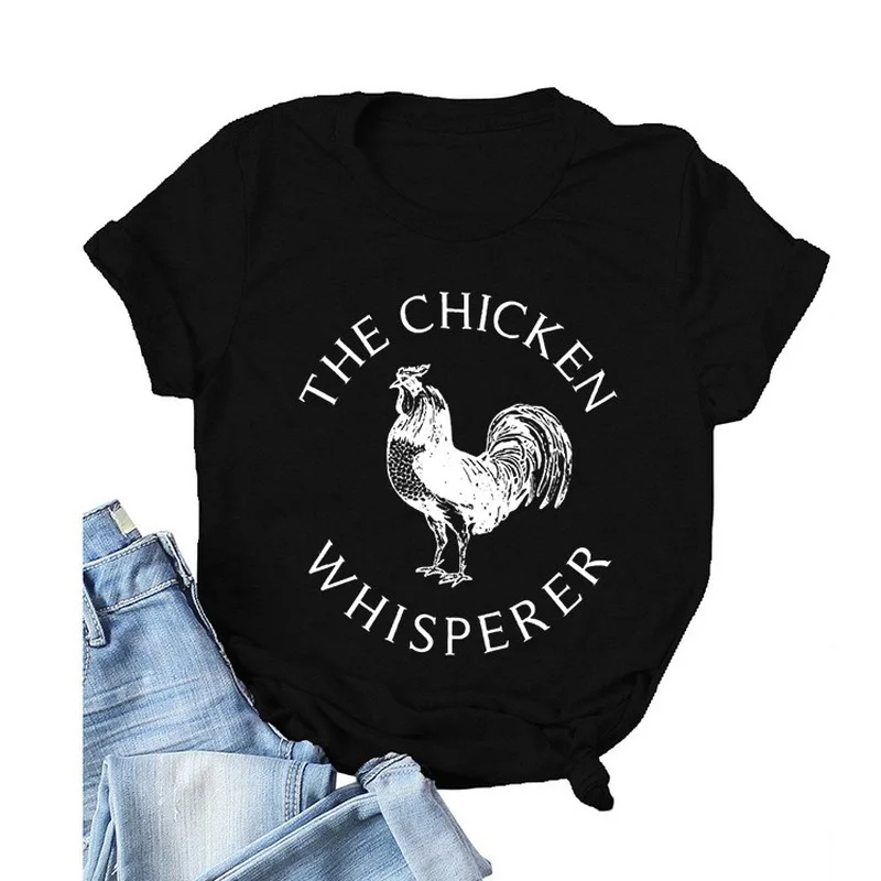 

The Chicken Whisperer Print T Shirt Women Short Sleeve O Neck Loose Tshirt Summer Women Tee Shirt Tops Clothes Camisetas Mujer