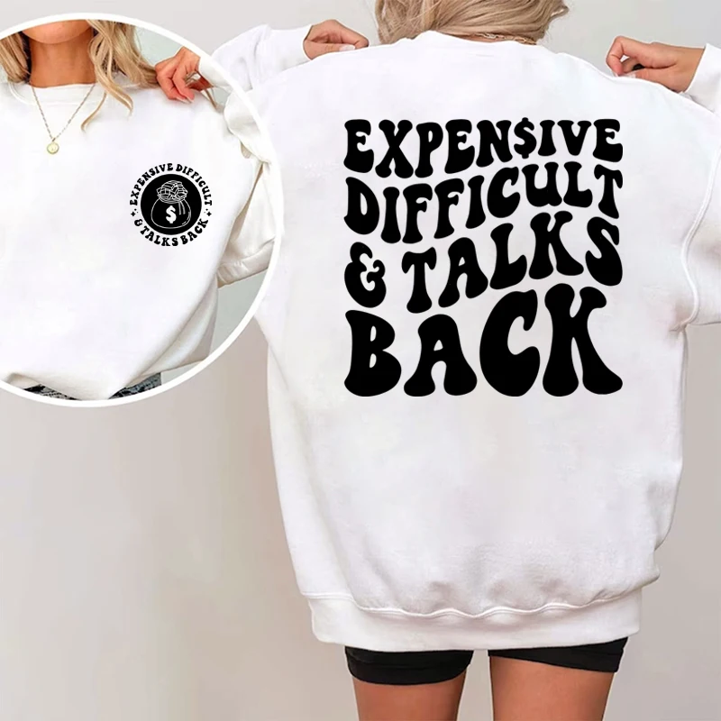 Expensive Difficult and Talks Back Letter Print Sweatshirts Casual Long Sleeves Sarcastic Graphic Tops Women Oversized Pullovers