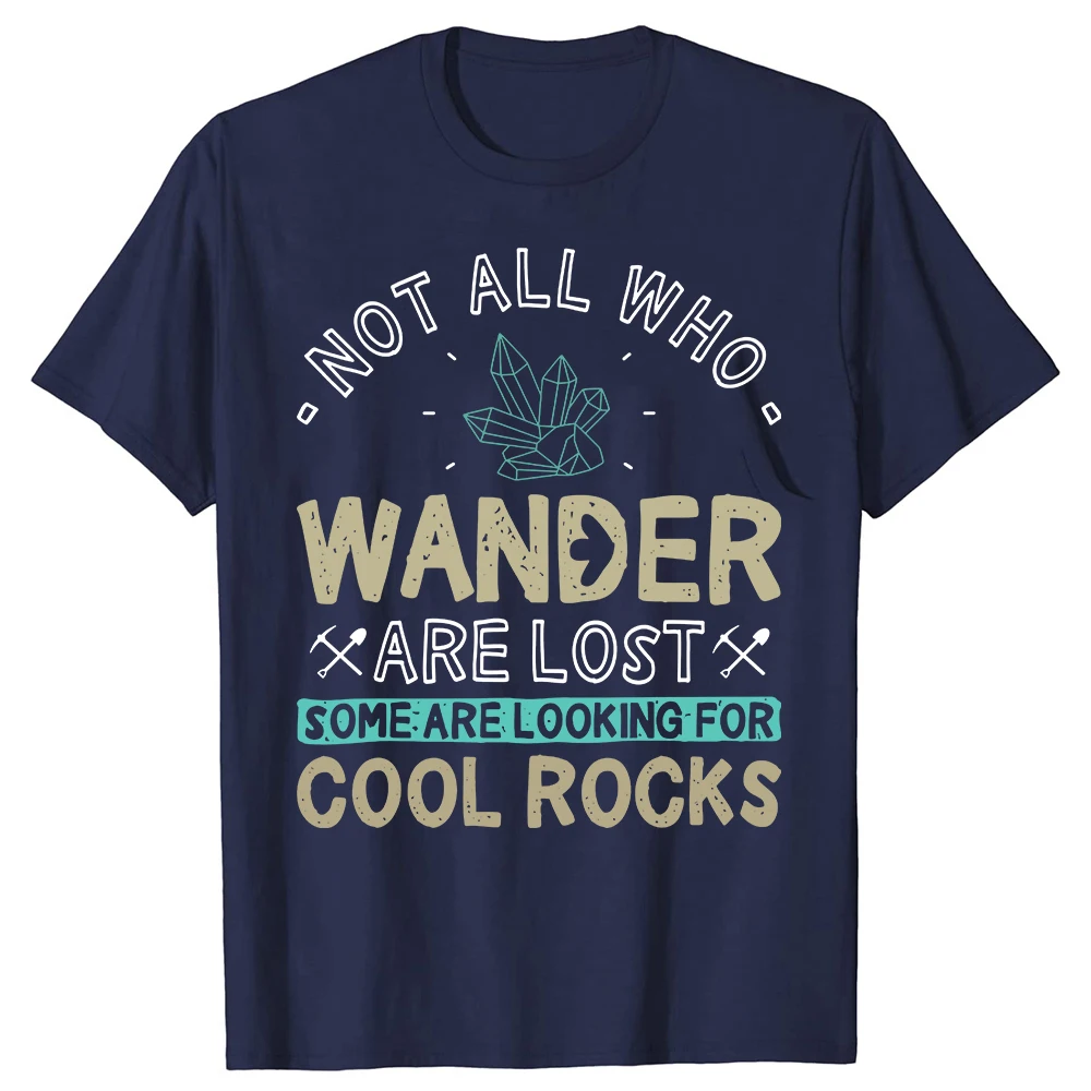 Some Are Looking for Cool Rocks Geology Mineral Collector Humor Geologist T-Shirt Men T Shirt Custom Short Sleeve Top Tees