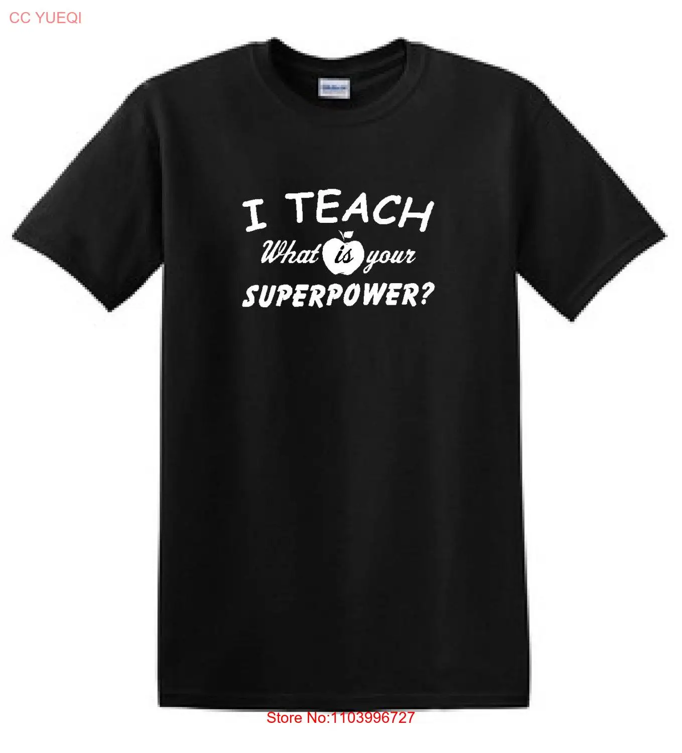 

I TEACH what is YOUR SUPERPOWER Funny T Shirt long or short sleeves
