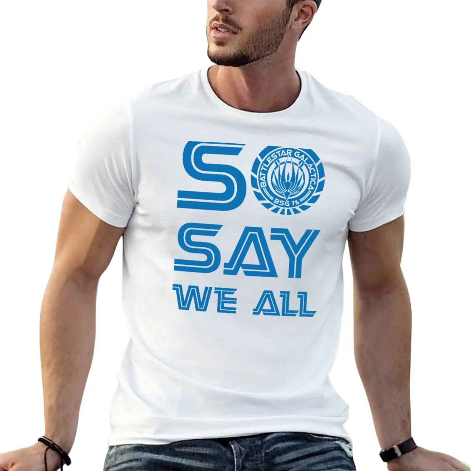 

SO SAY WE ALL T-Shirt t shirts for man slim fit t shirt man cotton graphic t shirts for man T-shirt