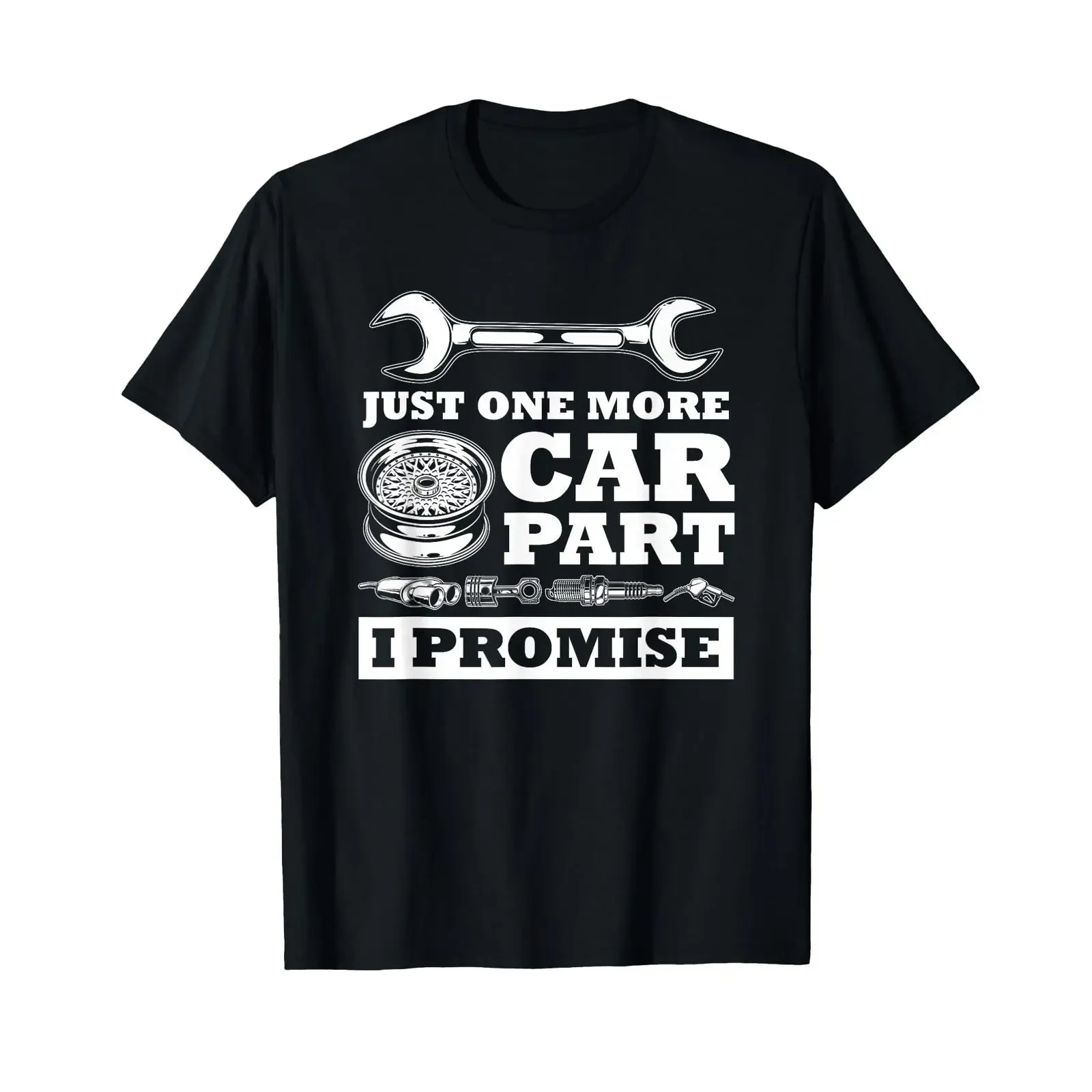 Just One More Car Part I Promise Funny Cars Owner Driver T Shirt vintage Washed Unisex fashion streetwear homme Stylish graphic