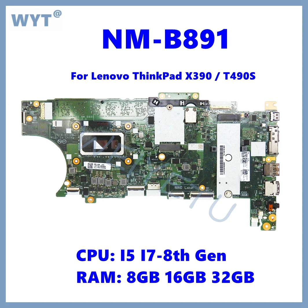 NM-B891 Notebook Mainboard with I5 I7-8th Gen CPU 8GB/32GB RAM For Lenovo ThinkPad X390 T490S Laptop Motherboard 100% Tested OK