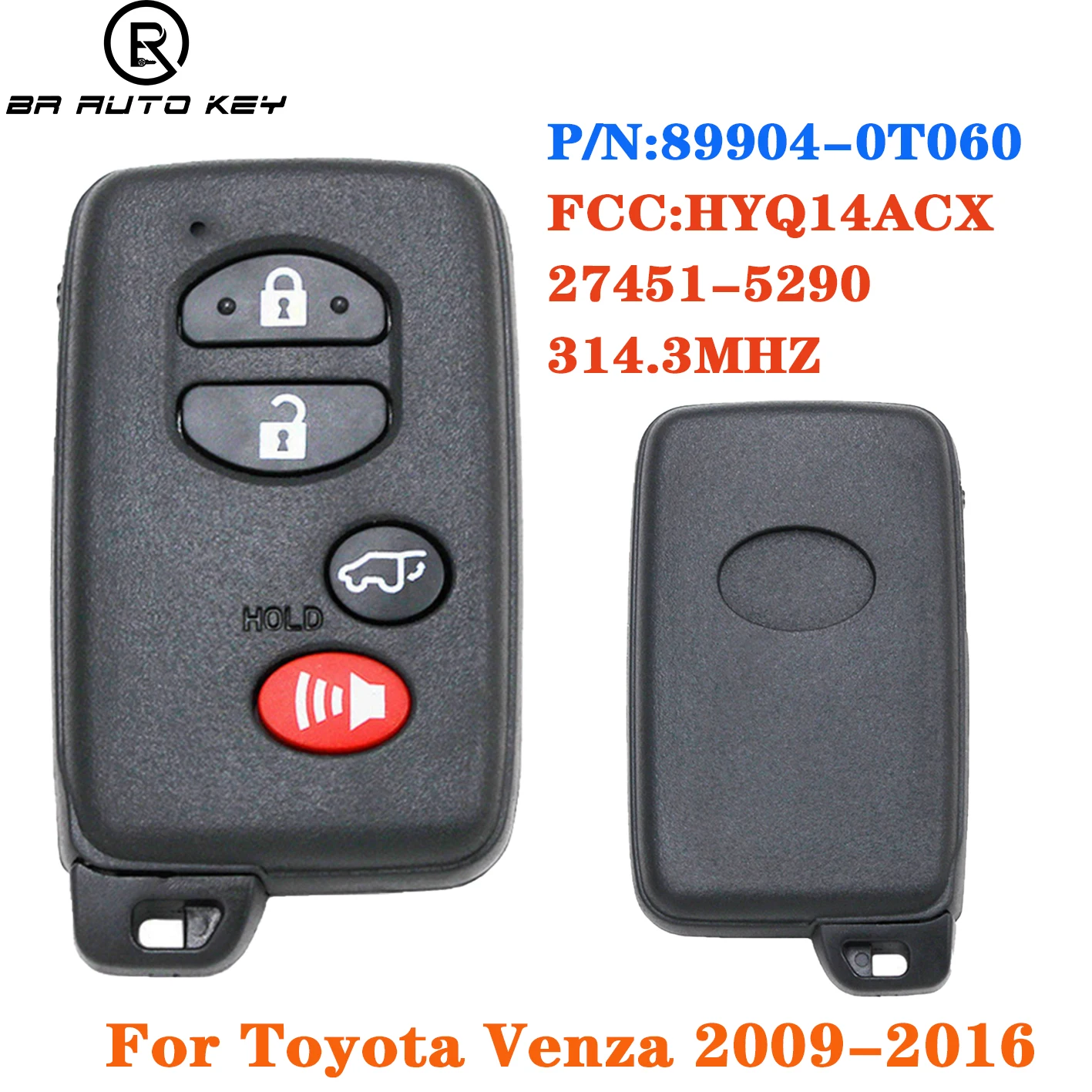 

89904-0T060 4 Buttons Smart Remote Proximity Key Fob For Toyota Venza Key 2009-2016 314.3Mhz 4D-71 Chip 271451-5290 FCC:HYQ14ACX