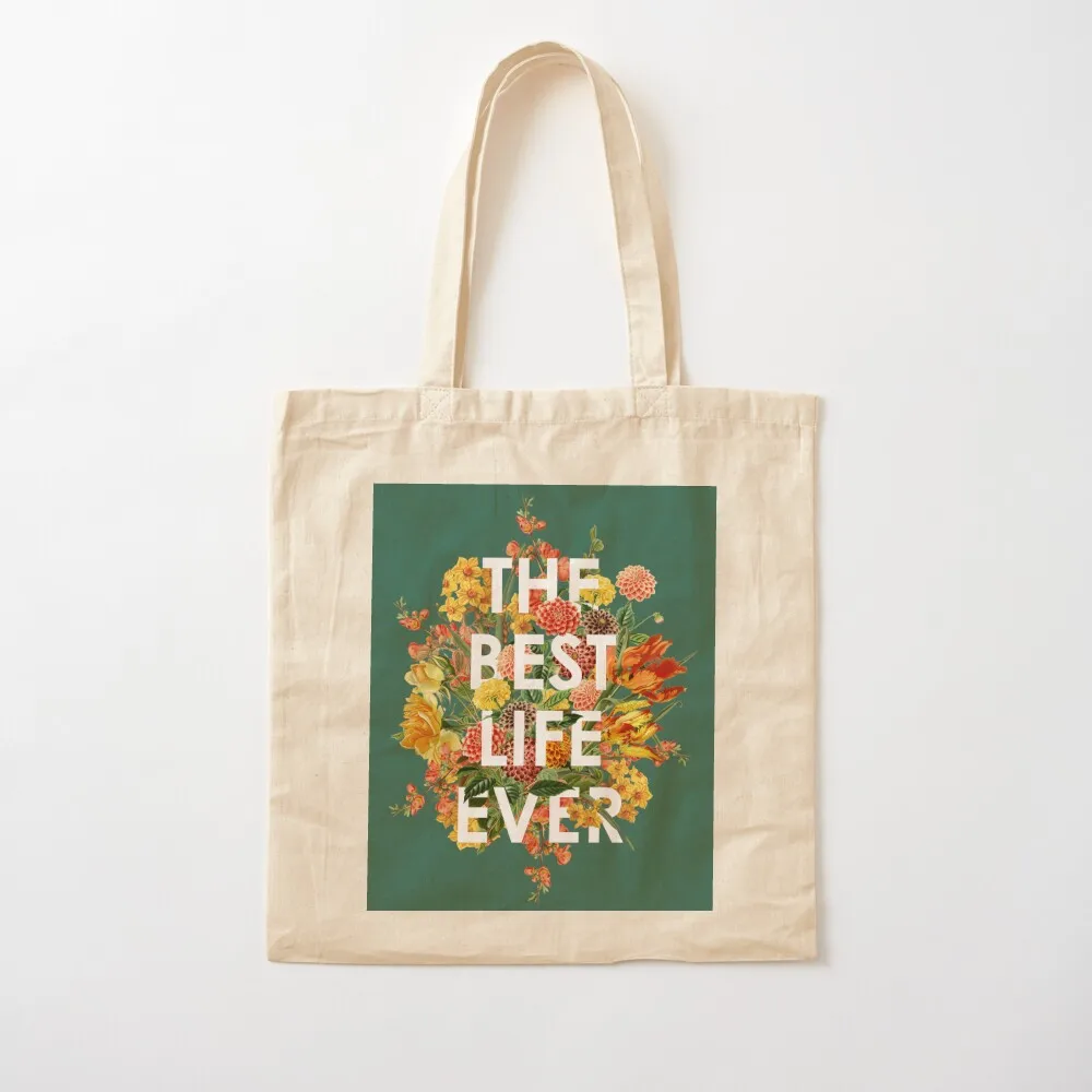 

THE BEST LIFE EVER (FLORAL) Tote Bag shopping bag logo tote bag custom tote custom canvas