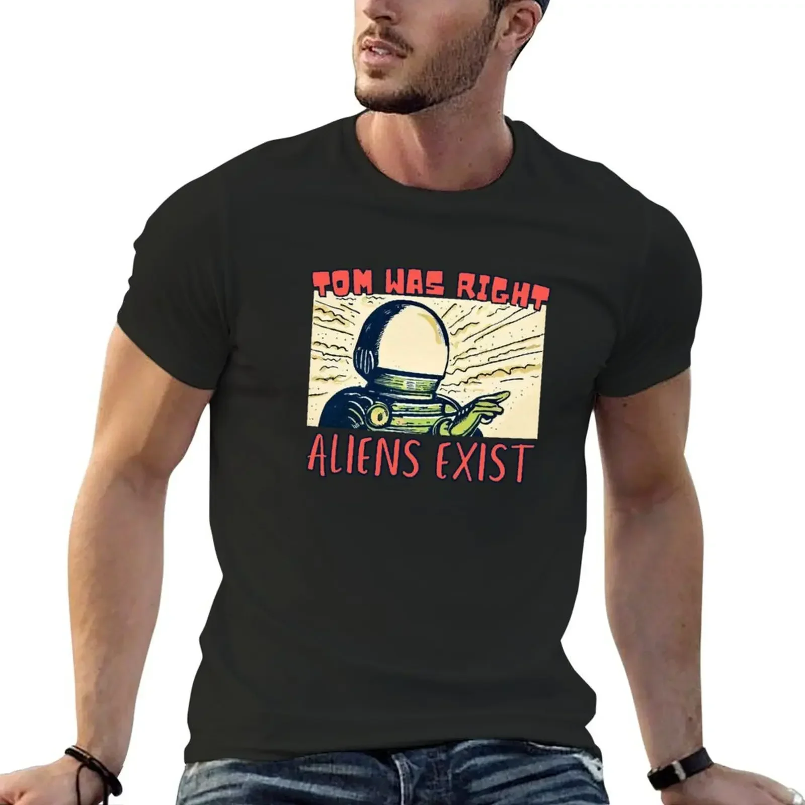 Tom Was Right Aliens Exist T-Shirt graphic t shirt vintage oversized Short sleeve tee mens clothing