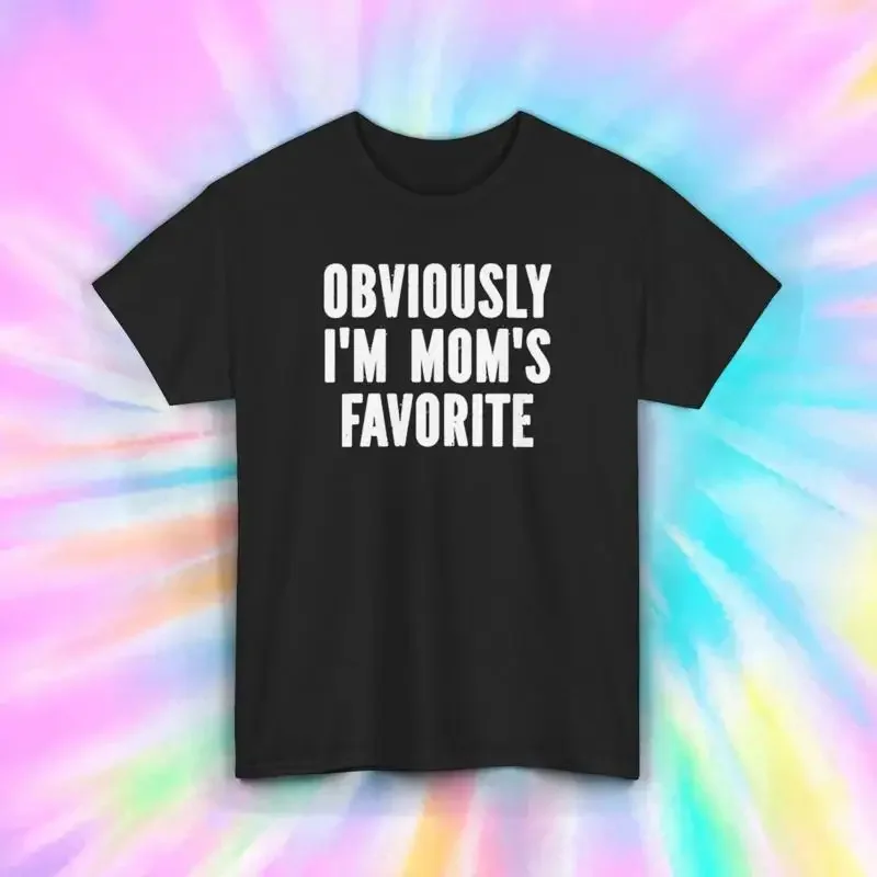 Obviously I'm Mom's Favorite Funny T Shirt Family Humor Sibling S 5XL