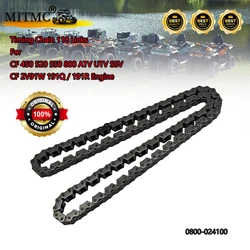 Timing Chain 118 Links For CF 450 520 550 800 ATV UTV SSV CF 2V91W 191Q / 191R Engine 0800-024100