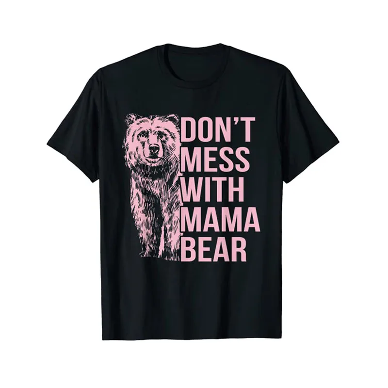 Camiseta con estampado de Don't Mess with Mama Bear, ropa de calle para mujer, ropa estética, blusas de manga corta a la moda, novedad