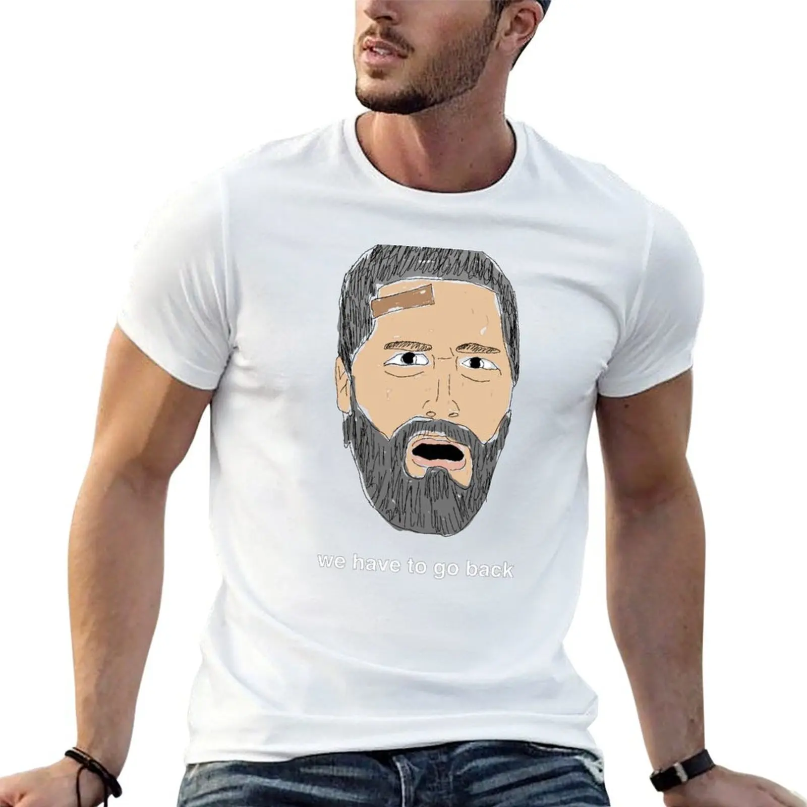 

We Have to Go Back - Jack Shephard - LOST T-Shirt t shirts for man pack white t shirts for man graphic tees T-Shirt