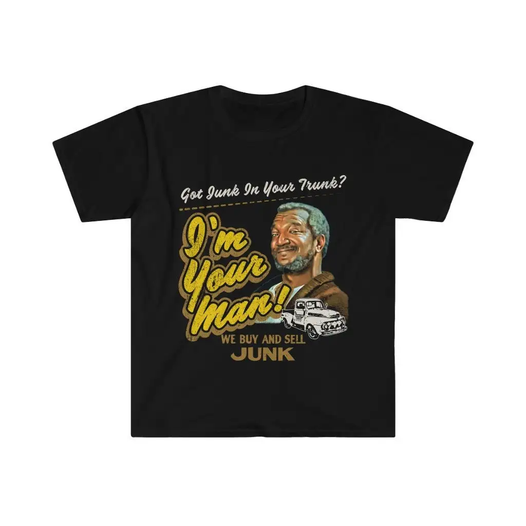 Sanford and Son Got Junk In Your Trunk T Shirt