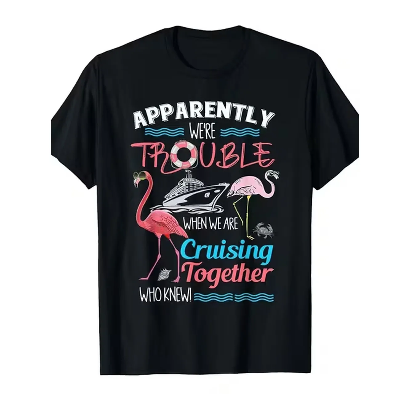 Trouble When We T Shirt Funny Saying With Flamingo Cruise Ship Unisex Tee For Men Women Couples Matching Gift Retro Nautical Theme Short Sleeve Shirt Black Ideal
