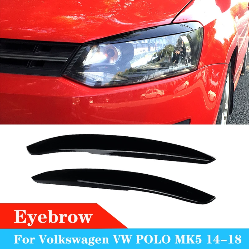 

2PCS Car Headlight Eyebrow ABS Trim Stickers Cover for Volkswagen VW POLO MK5 2014 2015 2016 2017 2018 Accessorie Car Styling