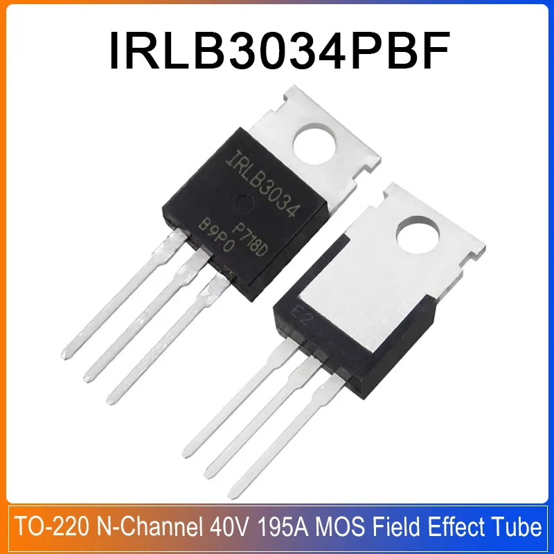 

1-10PCS IRLB3034 IRLB3034PBF TO-220 3034PBF N-Channel 40V 195A MOS Field Effect Tube