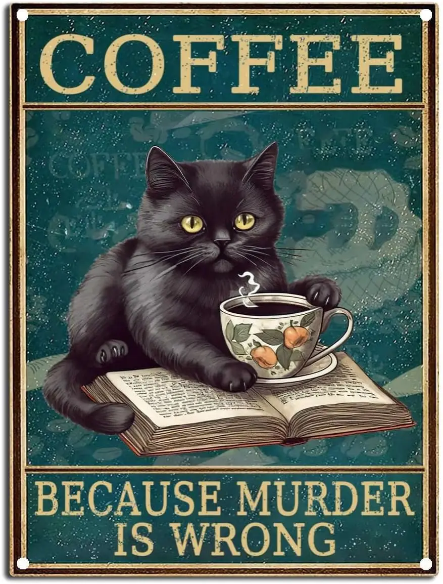 Funny Coffee Bar Sign Vintage Cat Tin Sign Because Murder is Wrong Sign Retro Kitchen Decor Coffee Decorations for Home Wall Dec