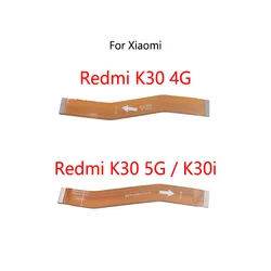 LCD Display Connect Motherboard Cable Main Board Flex Cable For Xiaomi Redmi K30 4G 5G / K30i