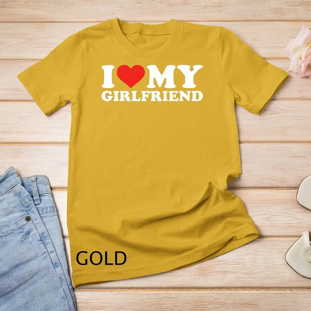 I Love My Girlfriend Tshirt Funny Valentine Red Heart Love Unisex T-shirt