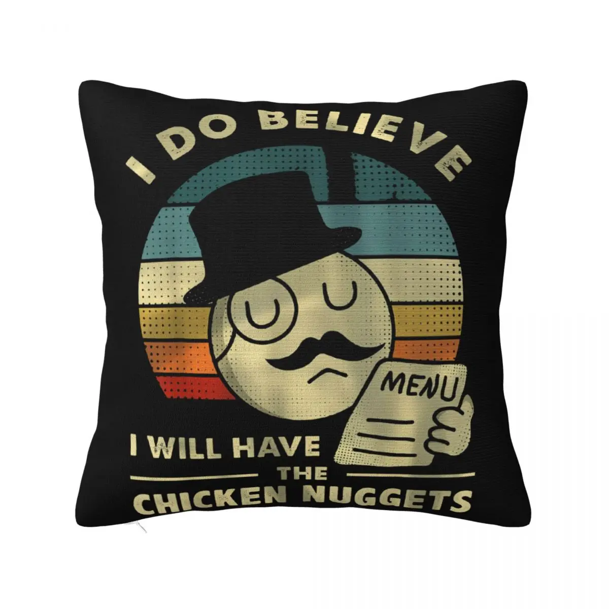 I Do Believe I Will Have The Chicken Nuggets Interested Pictures Original Pop Women Low Price Pillow Case