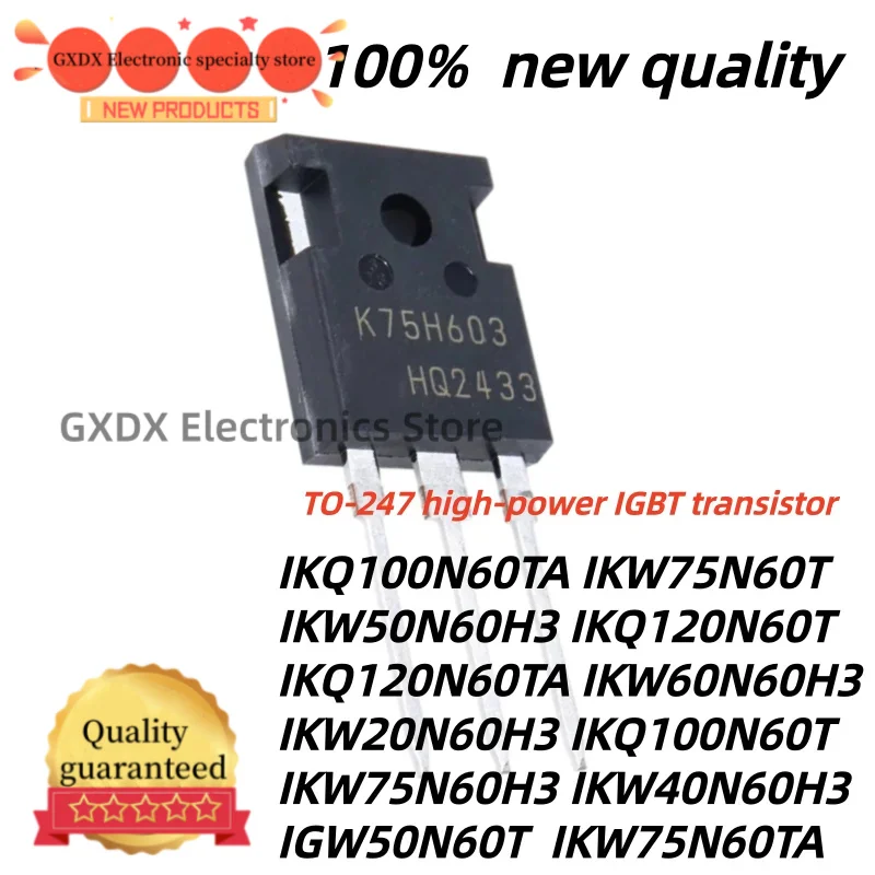 5pcs 100% New Quality K75H603 K40H603 G50T60 K75T60A K100T60A K75T60 K50H603 K120T60 K120T60A K60H603 K20H603 K100T60 TO-247