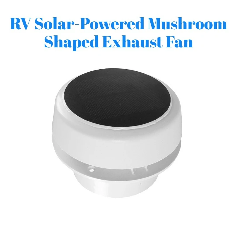 

RV Solar-Powered Mushroom-Shaped Exhaust Fan 12V Roof-Mounted Vent Fan Eco-Friendly Energy-Saving Anti-Aging Independent Switch