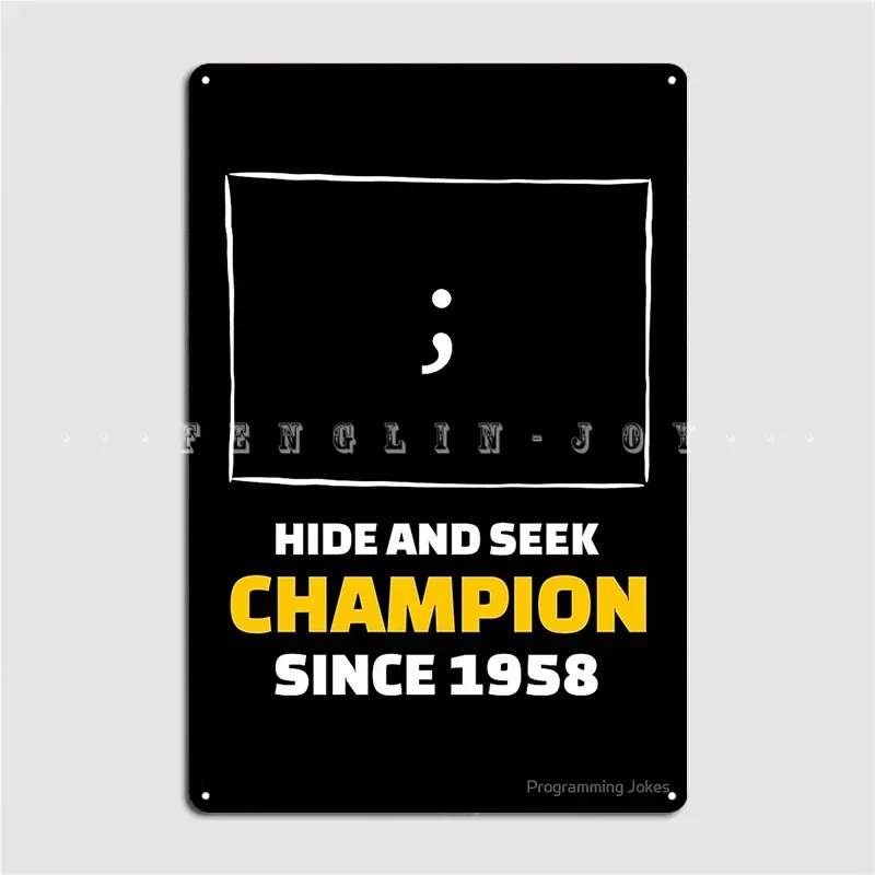 Hide And Seek Championship Funny Programming Jokes Poster Metal Plaque Living Room Mural Painting Tin Sign Poster
