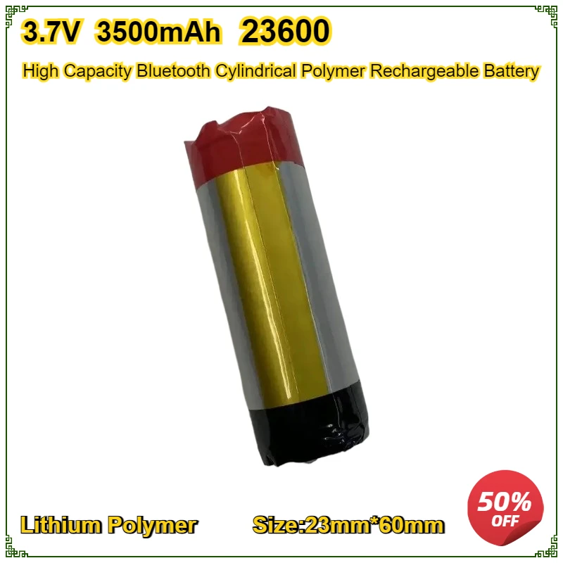 

23600 3.7V 3500mAh New Full Capacity High Capacity Bluetooth Cylindrical Polymer Rechargeable Battery Durable