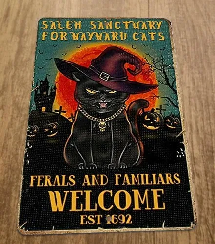 Sanctuary for Wayward Cats Ferals and Familiars Welcome  Metal Sign