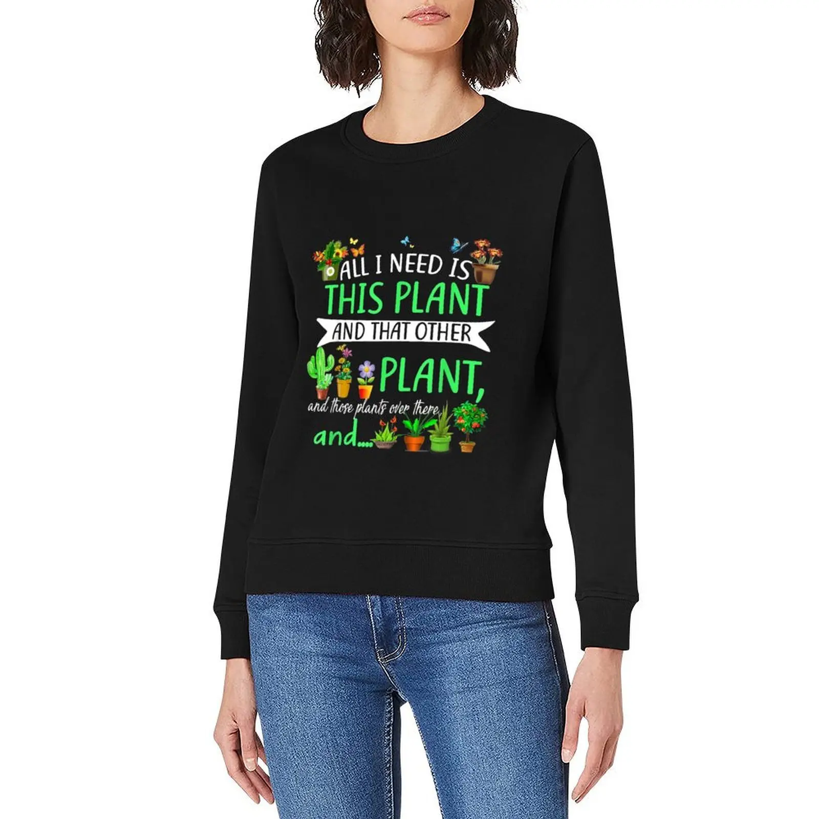 All I Need Is This Plant Gardening Garden Lovers Gardener Pullover male clothes men's clothes anime clothes men's sweatshirt