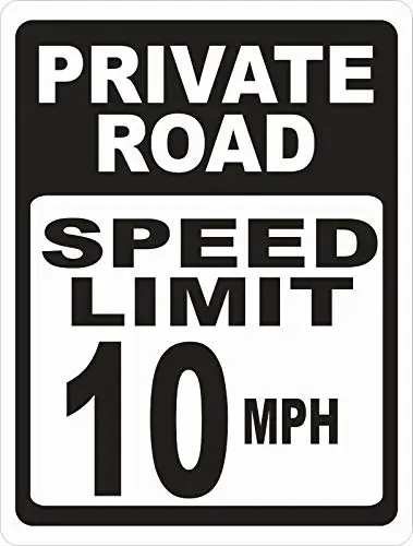 Private Road Speed Limit 10 Mph Tin Sign Slow Speeds 12x8 Inches