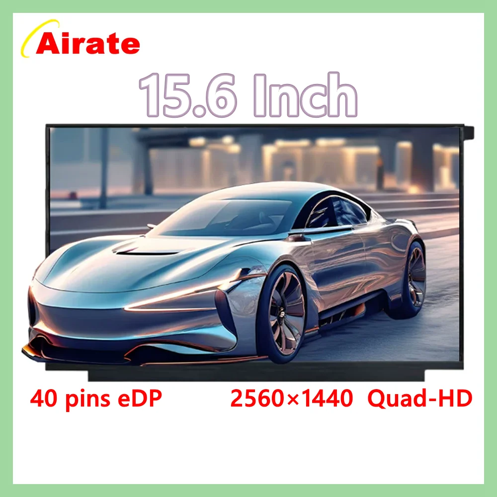 15.6 Inch 240Hz Laptop LCD Screen NE156QHM-NX1 NE156QHM-NZ1 NE156QHM NZ2 NE156QHM-NZ3 Display Matrix Panel 2560x1440 eDP 40 Pins