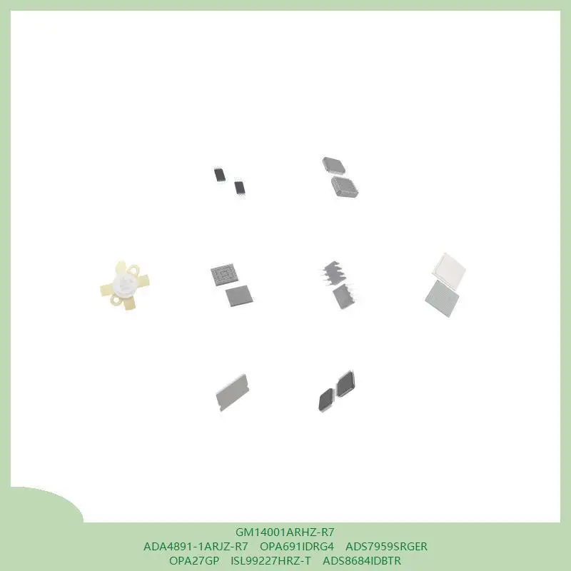 GM14001ARHZ-R7 ADA4891-1ARJZ-R7 OPA691IDRG4 ADS7959SRGER OPA27GP ISL99227HRZ-T ADS8684IDBTR