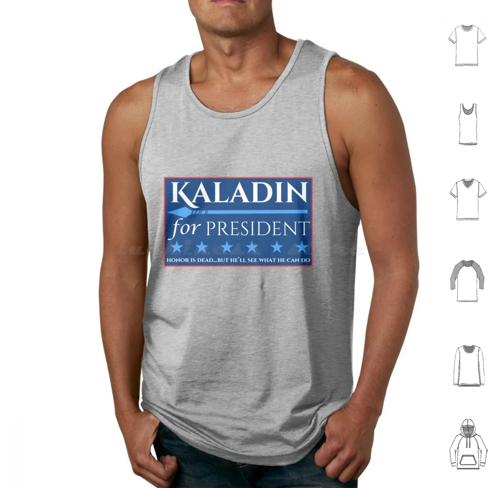 Stormlight Archive , Kaladin For President , Brandon Sanderson Tank Tops Print Cotton Stormlight Stormlight Archive Brandon