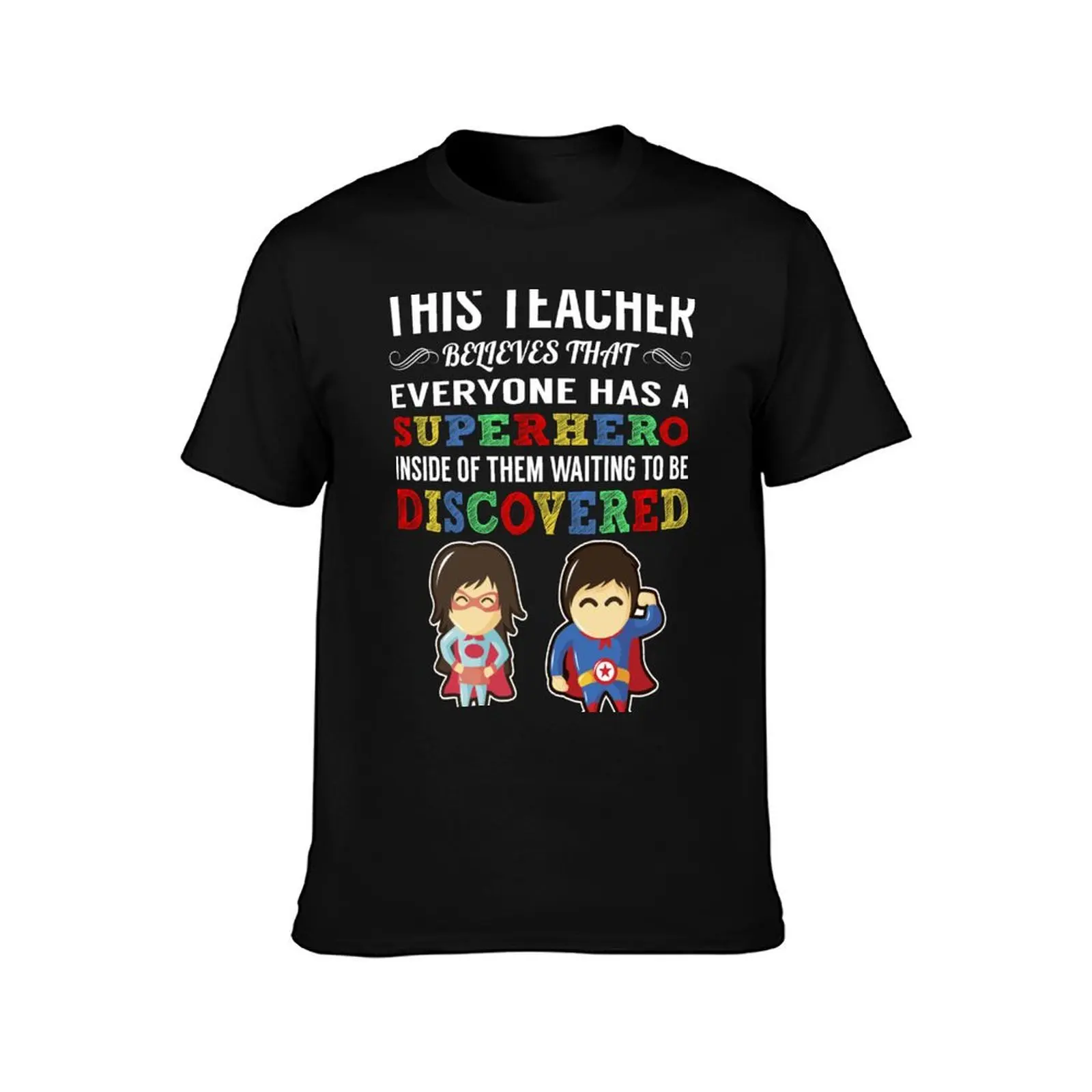 Everyone has a Superhero Inside of Them Waiting to be Discovered. T-Shirt Basic Crew Neck Short Sleeve Top T-Shirt