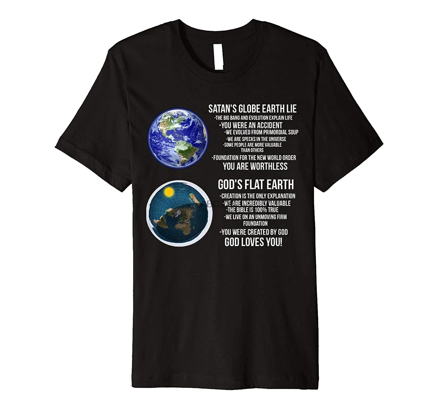 God\'s Flat Earth Vs. Satan\'s Globe Earth Lie Premium T-Shirt