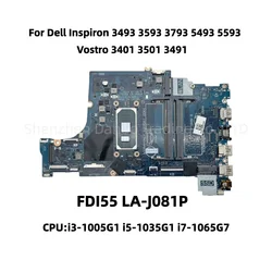 LA-J081P For Dell Inspiron 3493 3593 3793 5493 5593 Vostro 3401 3501 Laptop Motherboard With i3 i5 i7-10th CPU CN-03DD3K 047MF0