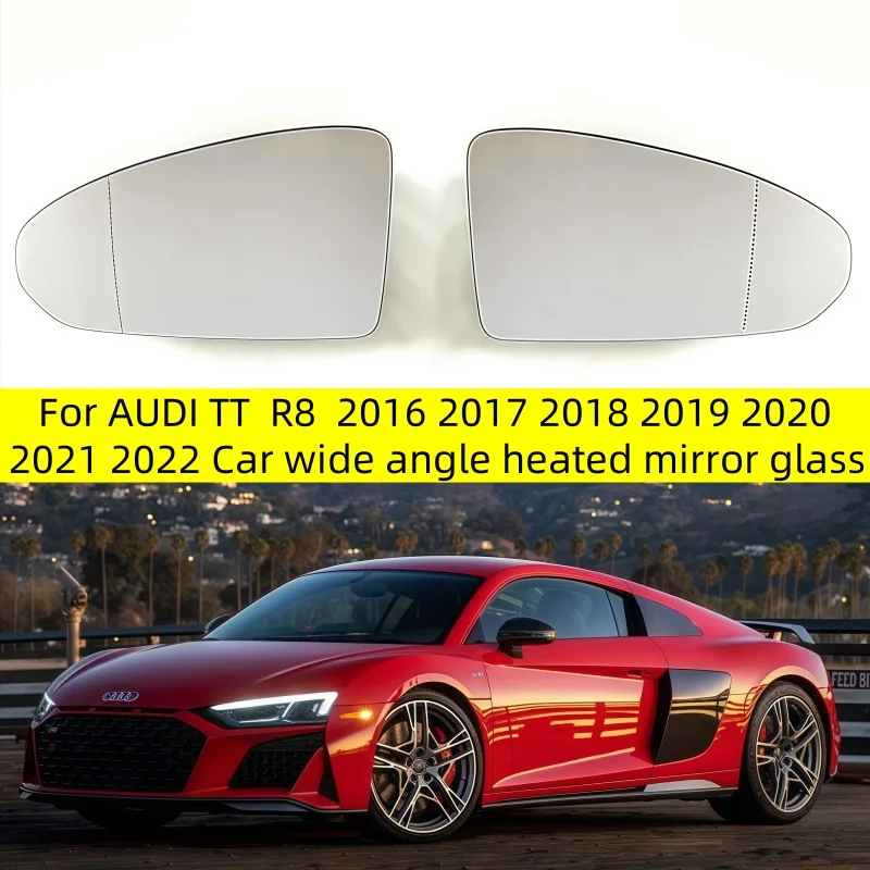 Car wide angle heated mirror glass for AUDI TT  R8  2016 2017 2018 2019 2020 2021 2022