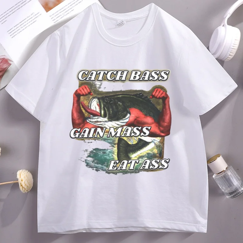 Catch Bass Gain Mass T-Shirt Funny Fishing Gym Meme Tee Shirt Cotton Short Sleeve Round Neck Printed T Shirt Streetwear