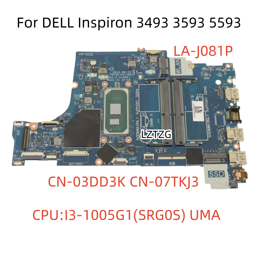 LA-J081P For DELL Inspiron 3493 3593 5493 5593 Laptop Motherboard CPU I3-1005G1 DDR4 CN-03DD3K CN-07TKJ3 100% Tested OK