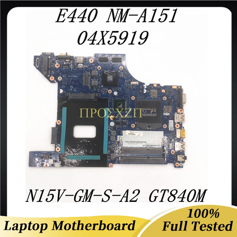 

04X5919 Free Shipping High Quality Mainboard For Lenovo E440 Laptop Motherboard NM-A151 W/N15V-GM-S-A2 GT840M GPU 100% Tested OK