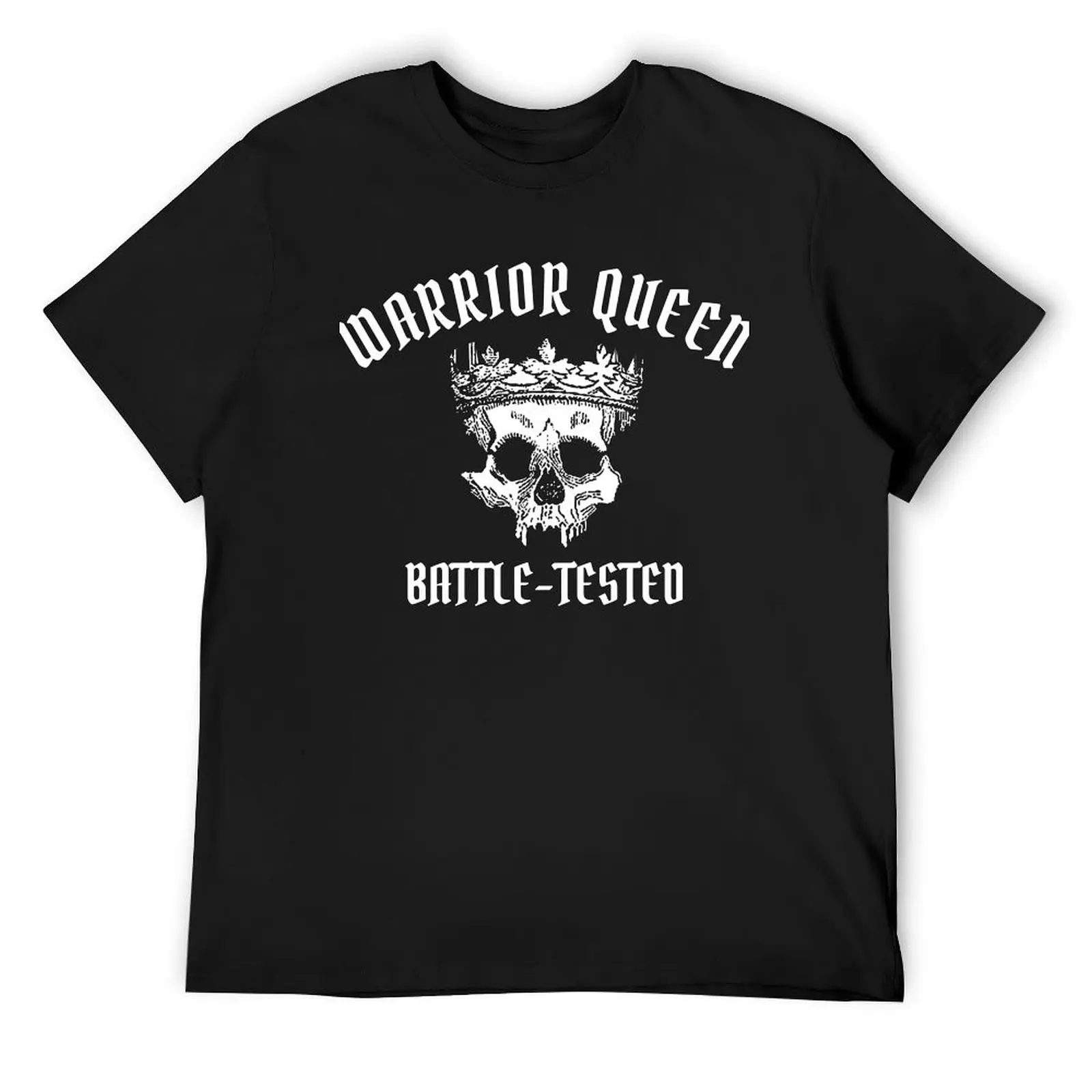 

Warrior Queen Battle Tested T-Shirt blacks baggy shirts funny t shirts for men